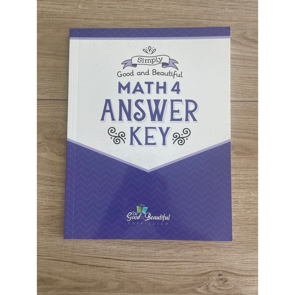 Simply Good and Beautiful Math 4 Answer Key Homeschool Curriculum